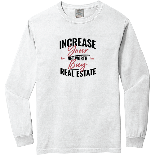 Increase your Net Worth Buy Real Estate Long Sleeve White