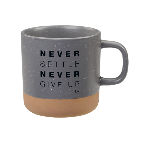 Never Settle Never Give Up Coffee Mug