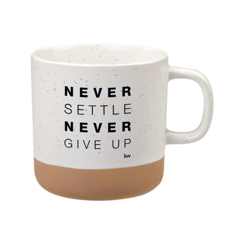 Never Settle Never Give Up Coffee Mug