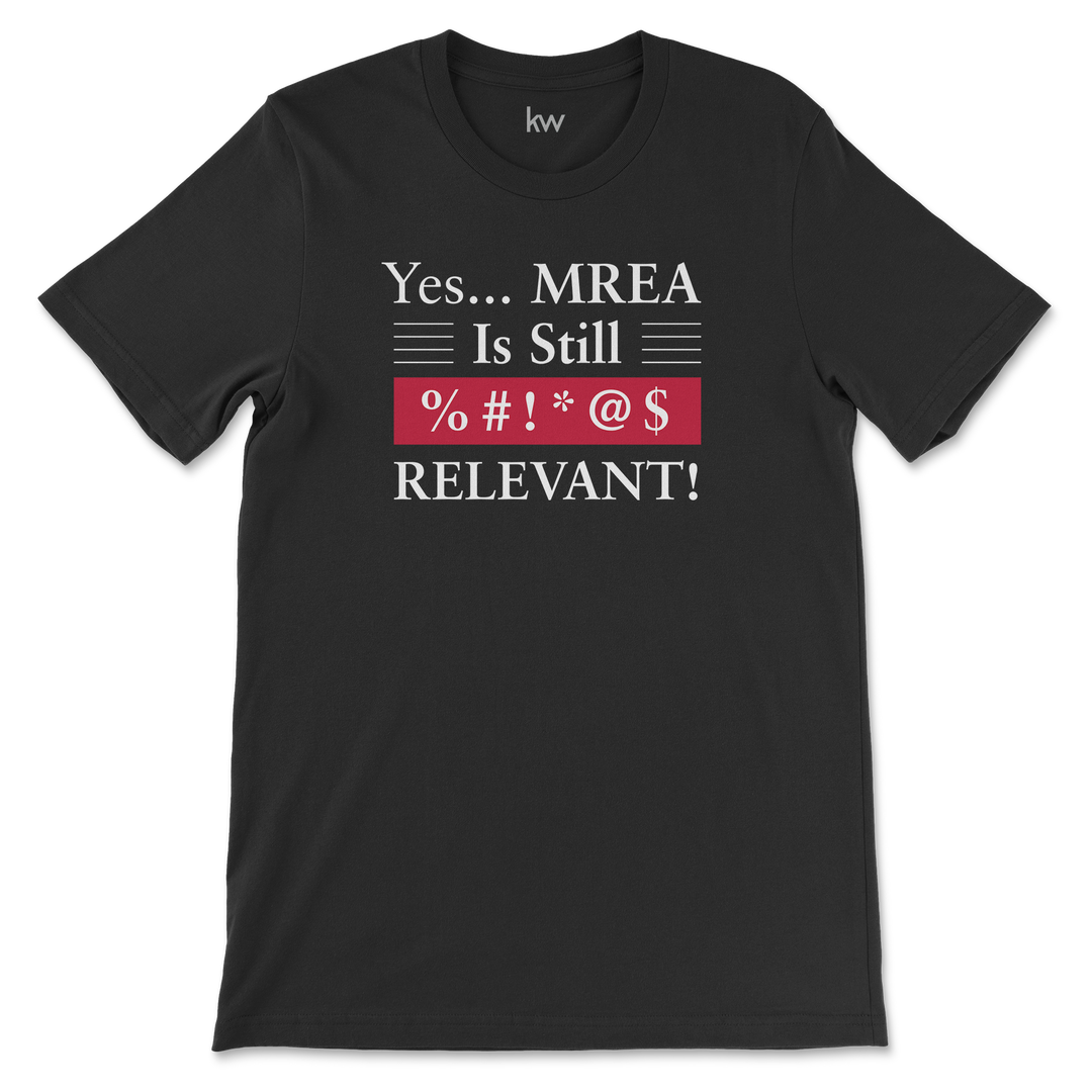 MREA Is Still Relevant Tee