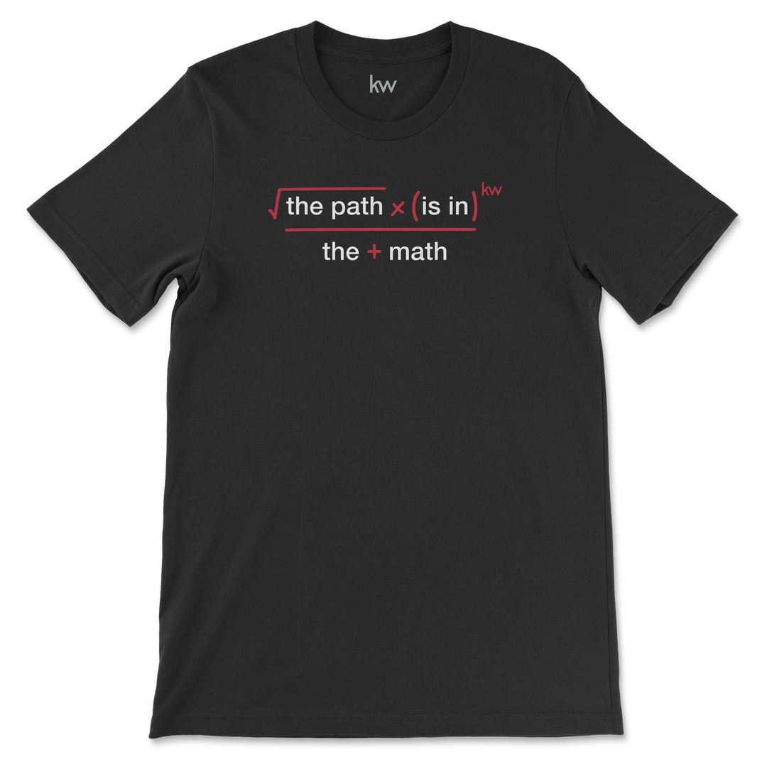 Path is in the Math | T-Shirt